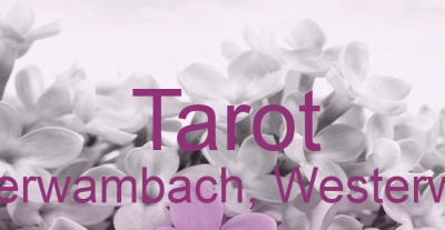 Tarot Oberwambach, Westerwald | Top-Experten für Kartenlegen, Wahrsagen, Hellsehen, Zukunftsdeutung.